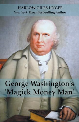 George Washingtons 'Magick Money Man' von Harlow Unger